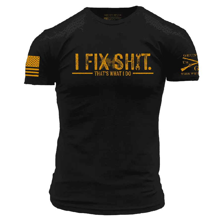 I Fix Sh*t T-Shirt - Black