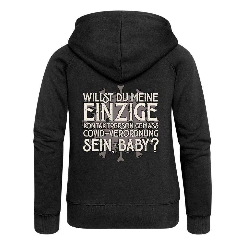 Willst du meine einzige Kontaktperson gemäss... - Frauen Premium Kapuzenjacke